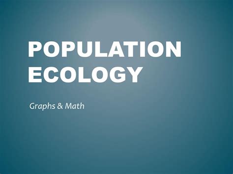 Population ecology Graphs & Math. - ppt download