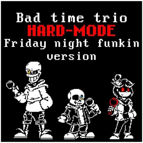 Stream Bad Time Trio Hard Mode Fnf version by LaisaTheNeko(soon try to ...