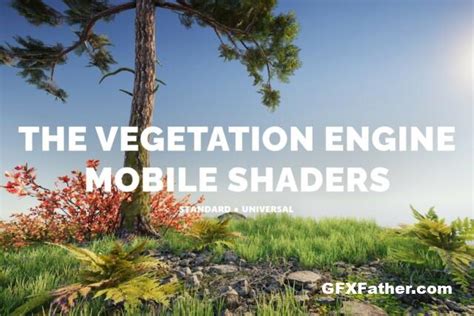 Unity Assets The Vegetation Engine Mobile Shaders Module v12.5.0 – GFXFather