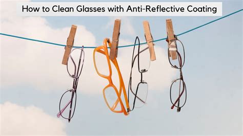 How to Clean Glasses with Anti-Reflective Coating | anti reflective ...