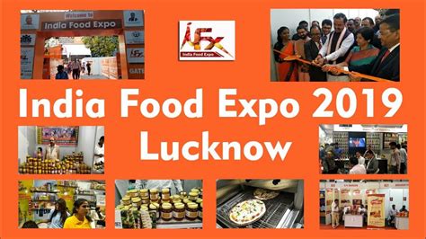 UP's Biggest Food Exhibition | Lucknow | India Food Expo | 8th November 2019 - YouTube