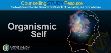 Organismic Self - Counselling Tutor