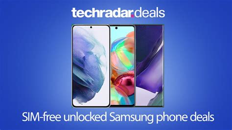 Unlocked Samsung phones SIM-free - the best prices in December 2021 | TechRadar