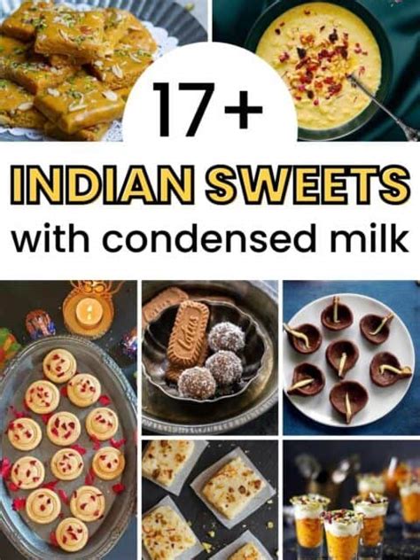 17+ Easy Indian Sweets with Condensed Milk - Spices N Flavors