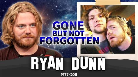 Ryan Dunn | Gone But Not Forgotten | Tribute To The Life - YouTube