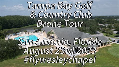 Tampa Bay Golf & Country Club Drone Tour San Antonio Florida August 23rd 2023 #flywesleychapel ...