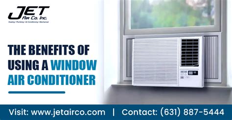 The Benefits Of Using A Window Air Conditioner - Jetairco