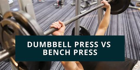 Dumbbell Press vs Bench Press | DumbbellsReview.com