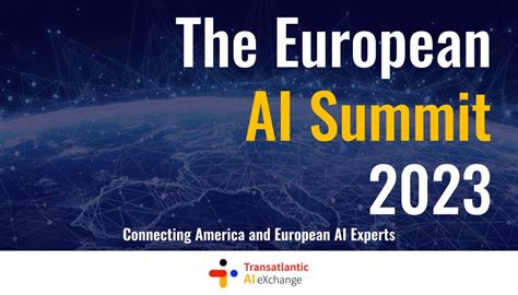 The European AI Summit 2023 - Transatlantic AI eXchange