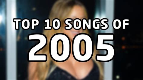 Top 10 songs of 2005 - YouTube