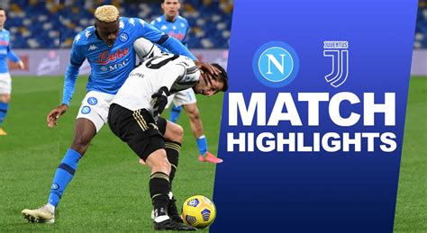 Napoli vs Juventus HIGHLIGHTS: WATCH as SERIE A leaders Napoli humiliate Juventus 5-1 in top-of ...