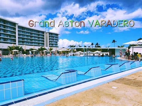 GRAND ASTON Varadero 🇨🇺