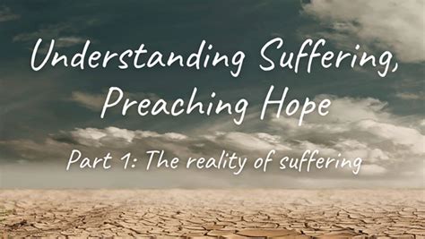 Understanding Suffering, Preaching Hope: Part 1