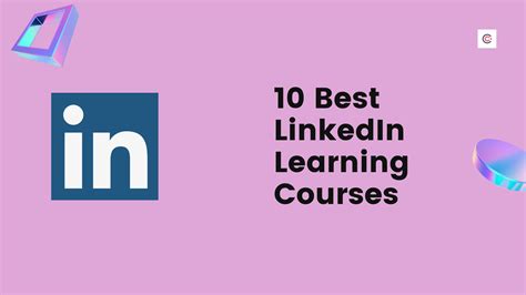 10 Best LinkedIn Learning courses to take in 2022