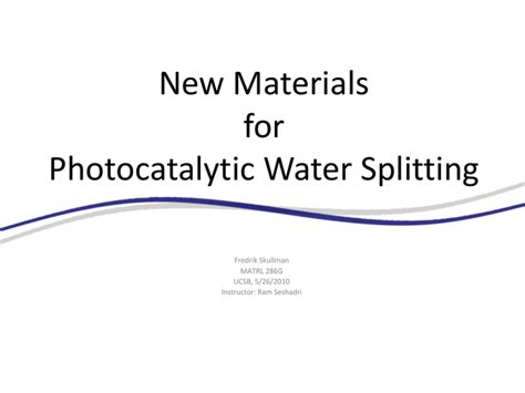 New Materials for Photocatalytic Water Splitting