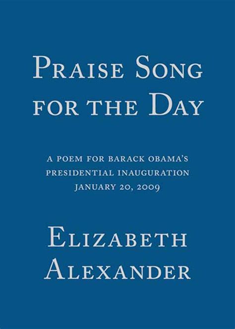 Praise Song for the Day : A Poem for Barack Obama's Presidential ...