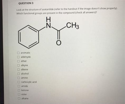 Solved QUESTION 3 Look at the structure of acetanilide | Chegg.com