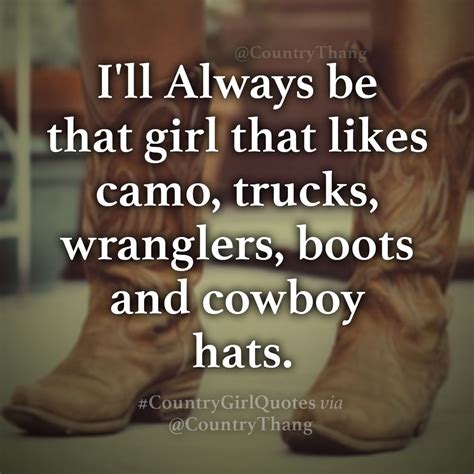 This is literally me! | Country girl quotes, Cowgirl quotes, Country quotes