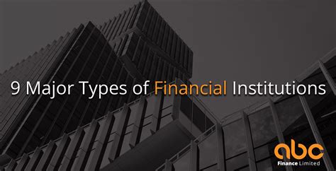 9 Major Types of Financial Institutions | ABC Finance Ltd.