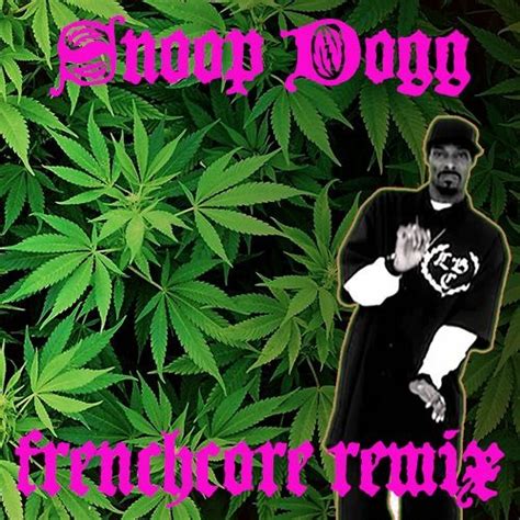 Stream Snoop Dogg & Dr Dre - Smoke Weed Everyday (RW12 | Frenchcore Remix) by RW12 - Frenchcore ...