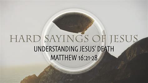 Matthew 16:21-28, Understanding Jesus’ Death – West Palm Beach church of Christ