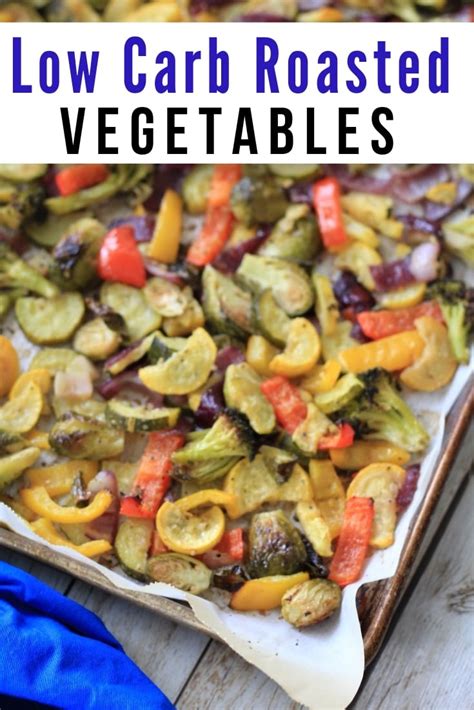 Low Carb Roasted Vegetables: Delicious & Easy | Kasey Trenum