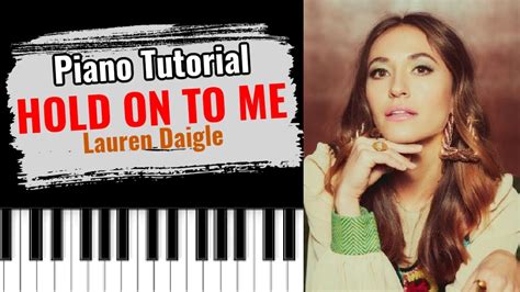 🎹HOLD ON TO ME by Lauren Daigle Chords - Chordify