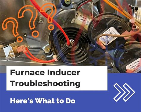 Furnace Inducer Troubleshooting – Here’s What to Do | HVAC Training Shop