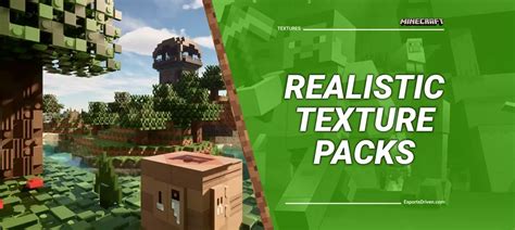 Discover the Top 10 Realistic Minecraft Texture Packs In 2023