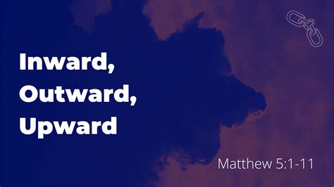 Inward, Outward, Upward | Calvary Ventura