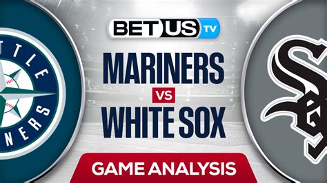 Seattle Mariners vs Chicago White Sox: Predictions & Analysis 4/13/2022