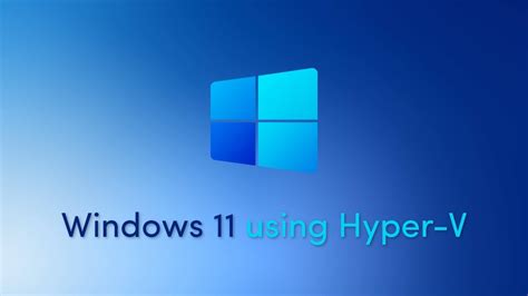 How to Create a Windows 11 Virtual Machine in Hyper-V - TeckLyfe