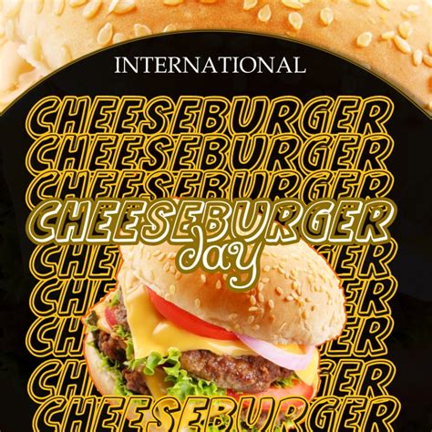 international cheeseburger day Template | PosterMyWall