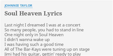 "SOUL HEAVEN" LYRICS by JOHNNIE TAYLOR: Last night I dreamed...