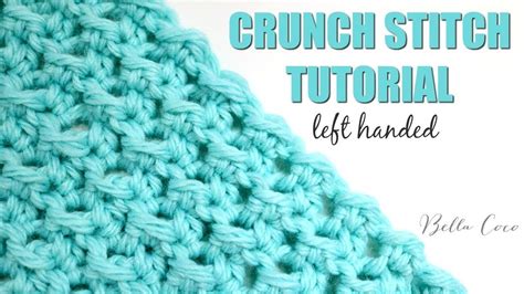 LEFT HANDED CROCHET: CRUNCH STITCH | Bella Coco Crochet | Left handed crochet, Crochet tutorial ...