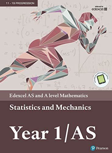 Edexcel AS and A level Mathematics Statistics & Mechanics Year 1/AS ...