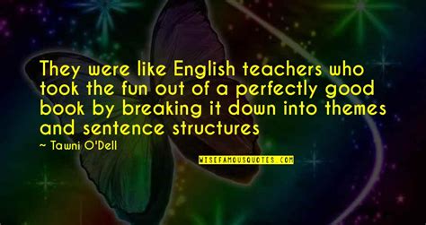 The English Teacher Quotes: top 36 famous quotes about The English Teacher