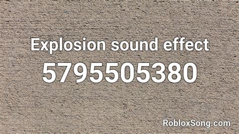 Explosion sound effect Roblox ID - Roblox music codes