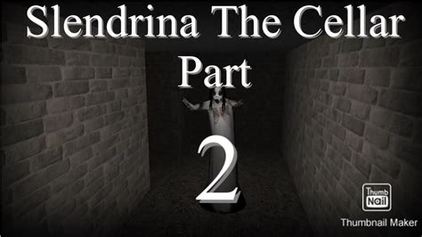 Slendrina The Cellar Part 2 - YouTube