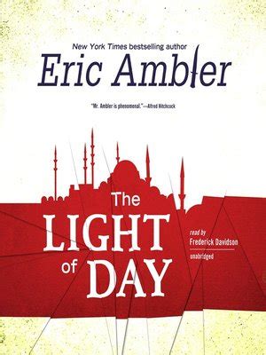 The Light of Day by Eric Ambler · OverDrive: Free ebooks, audiobooks ...