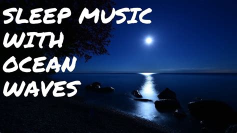 6 Hours of Soothing Sleep Music with Ocean Waves for mind, body and soul. 6 hours ★73 - YouTube