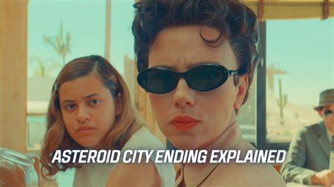 Asteroid City Ending Explained - Endante