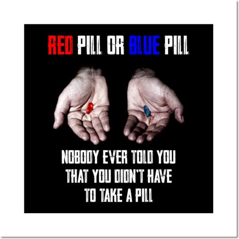 Red Pill Blue Pill MEME Freedom of Choice, Freedom, Free Will, Matrix ...