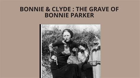 BONNIE & CLYDE : THE GRAVE OF BONNIE PARKER | GEEKEDELIC - YouTube