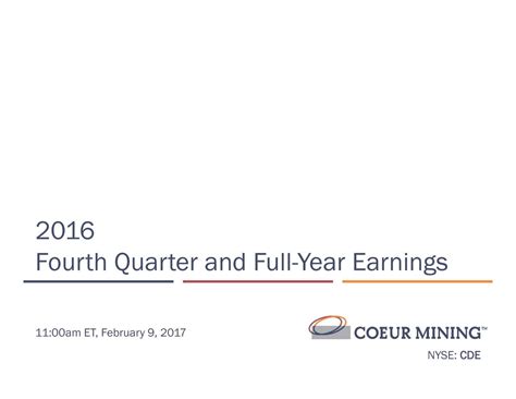 Coeur Mining, Inc. 2016 Q4 - Results - Earnings Call Slides (NYSE:CDE ...