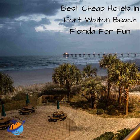 Best Cheap Hotels In Fort Walton Beach Florida For Fun - Travel Florida ...