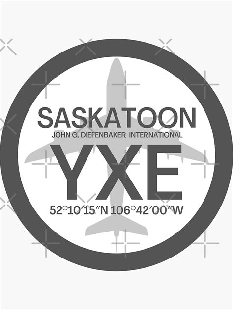 "Saskatoon - YXE - John G. Diefenbaker International Airport" Sticker ...