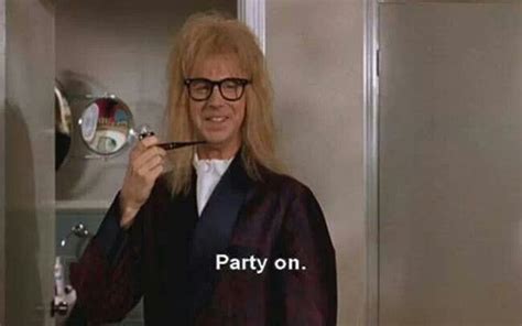 GARTH ALGAR | Wayne's world, Party quotes funny, Movies