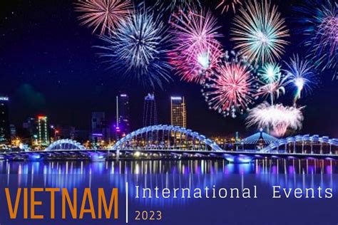 Vietnam International Events 2023 | List International Events 2023 in ...