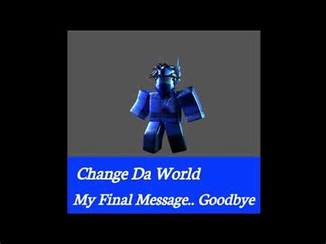 change da World My Final Message Goodbye (V1) - YouTube